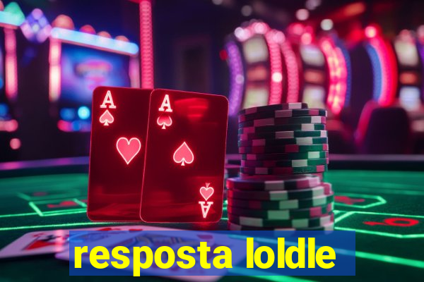 resposta loldle